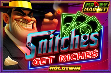 Play Snitches Get Riches